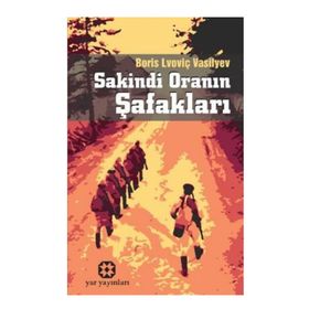 Sakindi Oranın Şafakları - Boris Lvovic Vasilyev