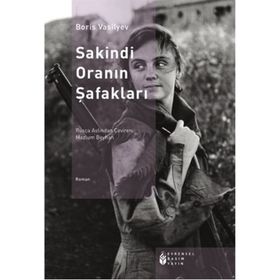 Sakindi Oranın Şafakları - Boris Lvovic Vasilyev