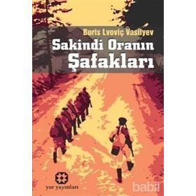 Sakindi Oranın Şafakları - Boris Lvovic Vasilyev