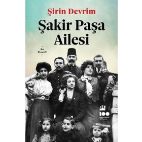 ŞAKİR PAŞA AILESI - ŞİRİN DEVRIM