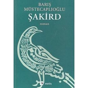 ŞAKİRD - BARIŞ MÜSTECAPLIOĞLU