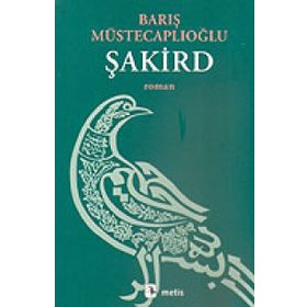 ŞAKİRD - BARIŞ MÜSTECAPLIOĞLU