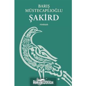 ŞAKİRD - BARIŞ MÜSTECAPLIOĞLU