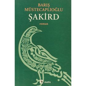 ŞAKİRD - BARIŞ MÜSTECAPLIOĞLU