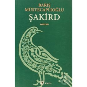 ŞAKİRD - BARIŞ MÜSTECAPLIOĞLU