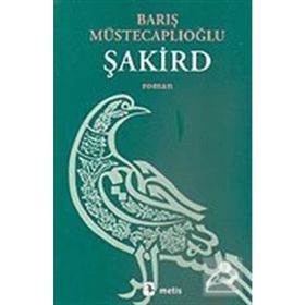 ŞAKİRD - BARIŞ MÜSTECAPLIOĞLU