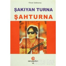 ŞAKIYAN TURNA ŞAHTURNA - ŞAHTURNA