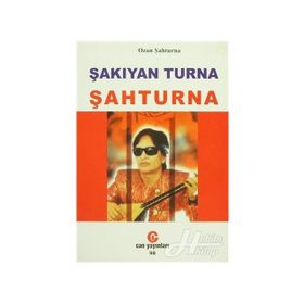 ŞAKIYAN TURNA ŞAHTURNA - ŞAHTURNA