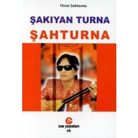 ŞAKIYAN TURNA ŞAHTURNA - ŞAHTURNA