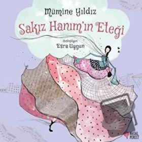 Sakız Hanım’ın Eteği - Mümine Yıldız