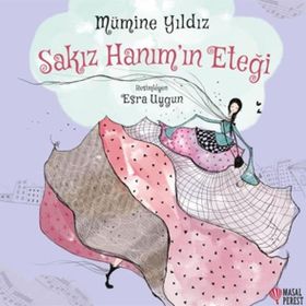 Sakız Hanım’ın Eteği - Mümine Yıldız
