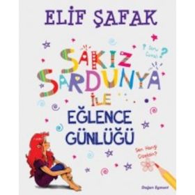 Sakız Sardunya ile Eğlence Günlüğü - Elif Şafak