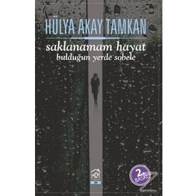 SAKLANAMAM HAYAT BULDUĞUN YERDE SOBELE - HÜLYA TAMKAN