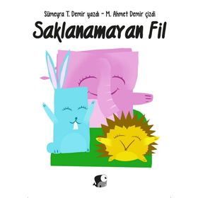 Saklanamayan Fil - Sümeyra T. Demir