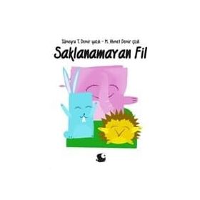 Saklanamayan Fil - Sümeyra T. Demir