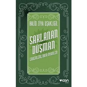 Saklanan Düşman Erkeklere Dair Öyküler - Halid Ziya Uşaklıgil