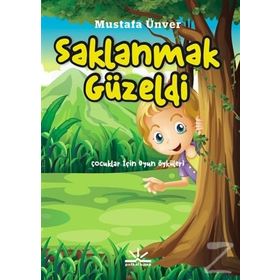 Saklanmak Güzeldi - Mustafa Ünver