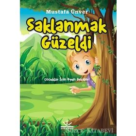 Saklanmak Güzeldi - Mustafa Ünver