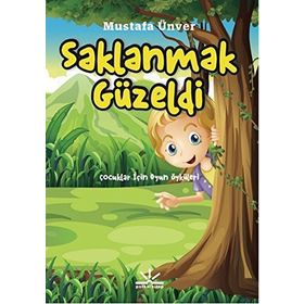 Saklanmak Güzeldi - Mustafa Ünver
