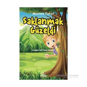 Saklanmak Güzeldi - Mustafa Ünver
