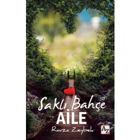 Saklı Bahçe Aile / Ravza Zeybek