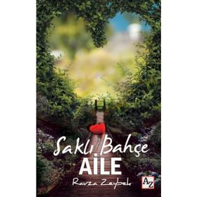 Saklı Bahçe Aile / Ravza Zeybek