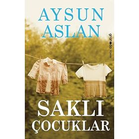 SAKLI ÇOCUKLAR - AYSUN ASLAN