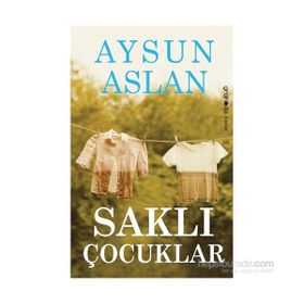 SAKLI ÇOCUKLAR - AYSUN ASLAN