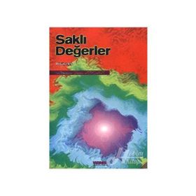 SAKLI DEĞERLER - HÜZEYME YEŞİM KOÇAK