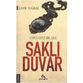 SAKLI DUVAR SABETAYIST BIR AILE - LATIF TUĞRAL