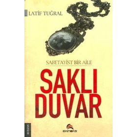 SAKLI DUVAR SABETAYIST BIR AILE - LATIF TUĞRAL