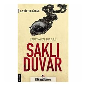 SAKLI DUVAR SABETAYIST BIR AILE - LATIF TUĞRAL