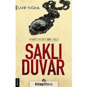SAKLI DUVAR SABETAYIST BIR AILE - LATIF TUĞRAL