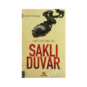 SAKLI DUVAR SABETAYIST BIR AILE - LATIF TUĞRAL