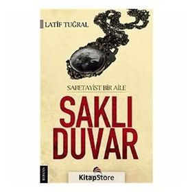 SAKLI DUVAR SABETAYIST BIR AILE - LATIF TUĞRAL