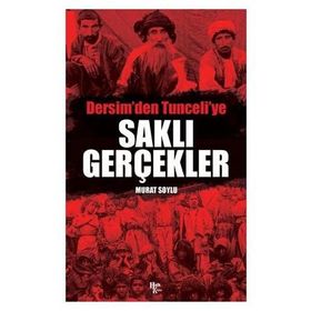 Saklı Gerçekler Dersim'den Tunceli'ye - Murat Soylu