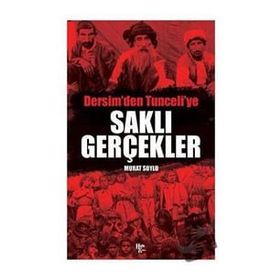 Saklı Gerçekler Dersim'den Tunceli'ye - Murat Soylu