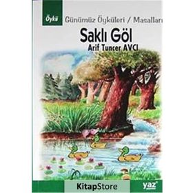 Saklı Göl - Arif Tuncer Avcı