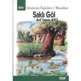 Saklı Göl - Arif Tuncer Avcı