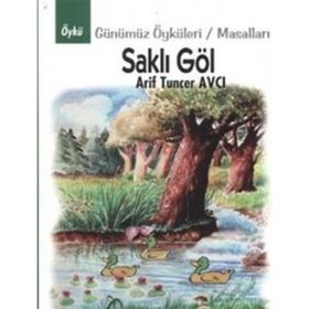Saklı Göl - Arif Tuncer Avcı