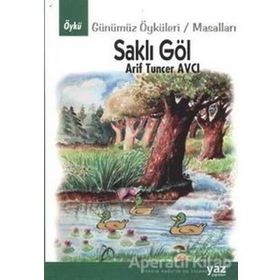 Saklı Göl - Arif Tuncer Avcı
