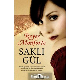 SAKLI GÜL - REYES MONFORTE