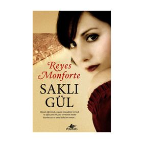 SAKLI GÜL - REYES MONFORTE