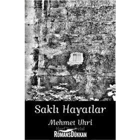 Saklı Hayatlar - Mehmet Uhri