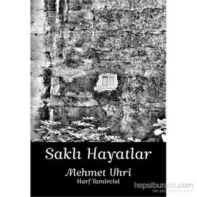 Saklı Hayatlar - Mehmet Uhri
