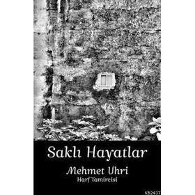 Saklı Hayatlar - Mehmet Uhri
