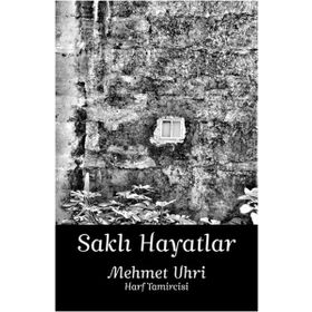 Saklı Hayatlar - Mehmet Uhri