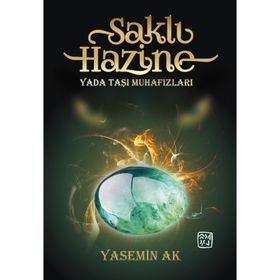Saklı Hazine Yada Taşı Muhafızları - Yasemin Ak