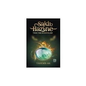 Saklı Hazine Yada Taşı Muhafızları - Yasemin Ak