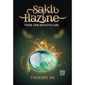 Saklı Hazine Yada Taşı Muhafızları - Yasemin Ak